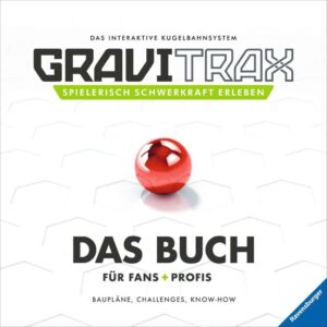 Ravensburger GraviTrax. Das Buch für Fans und Profis